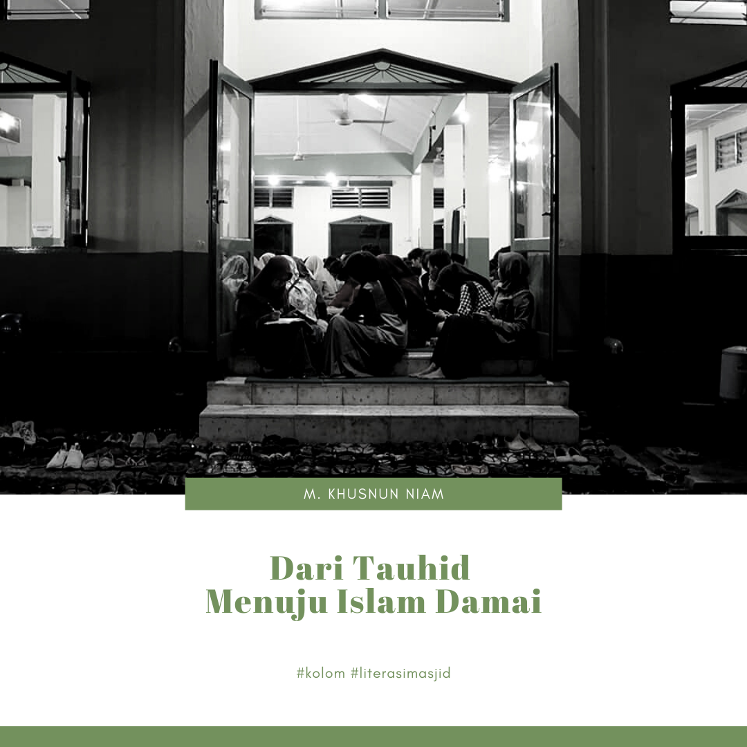 Dari Tauhid Menuju Islam Damai