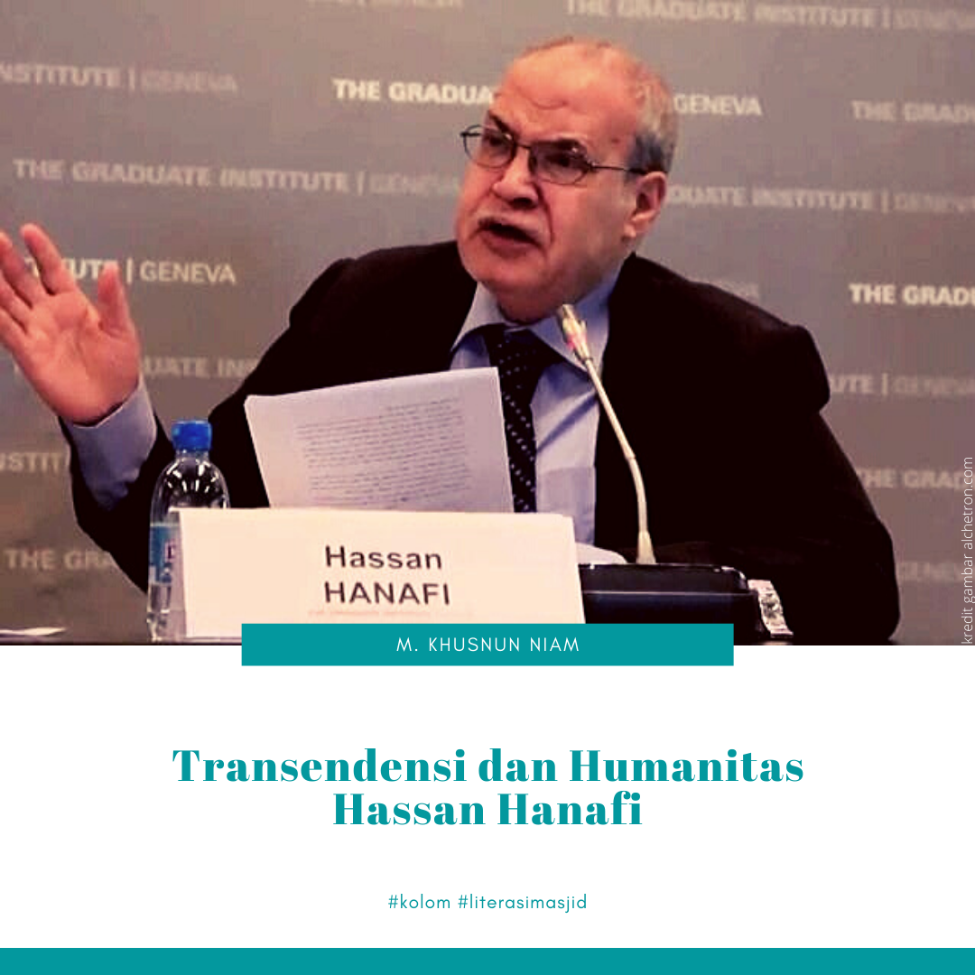 Transendensi dan Humanitas Hassan Hanafi