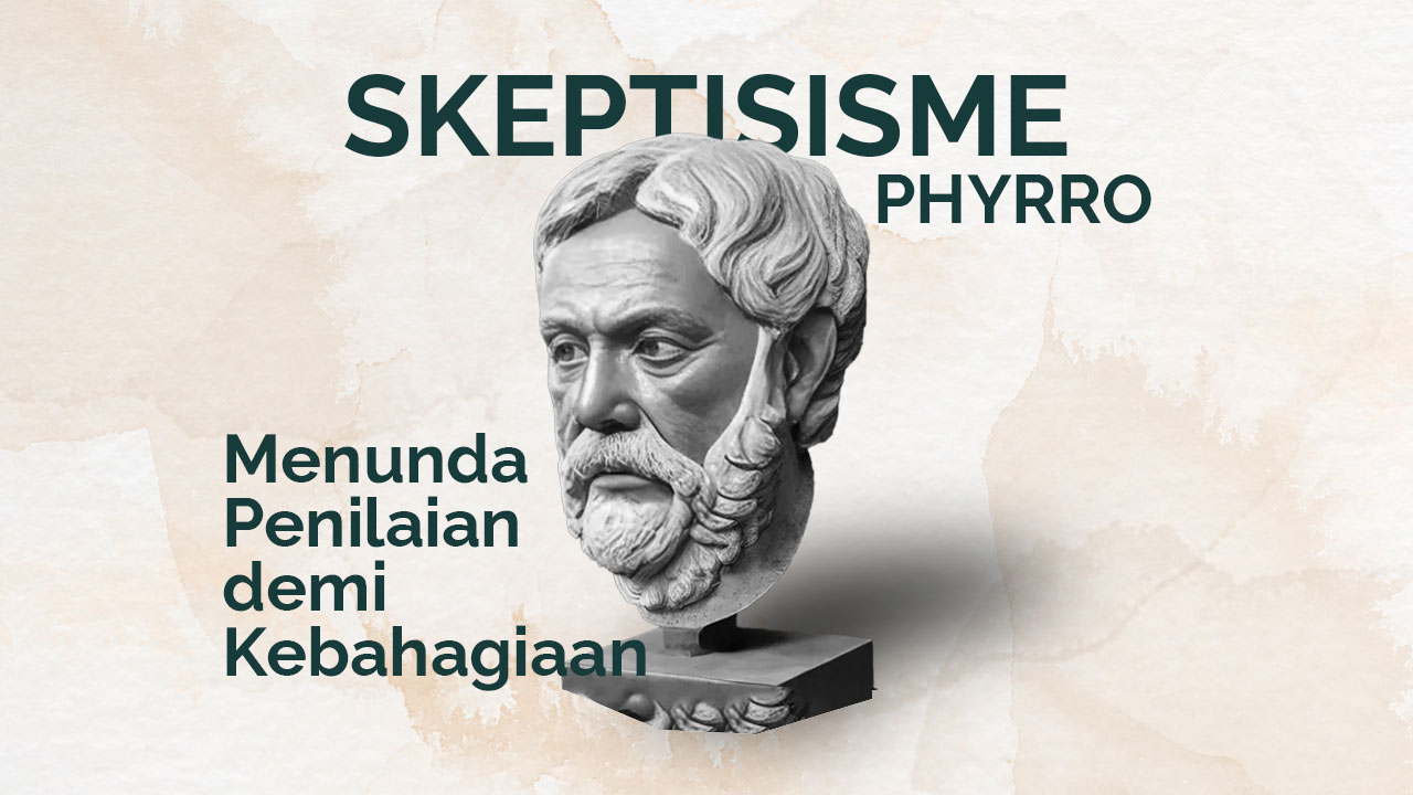 Skeptisisme Pyrrho: Menunda Penilaian demi Kebahagiaan